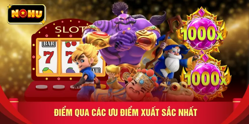 Điểm qua các ưu điểm xuất sắc nhất
