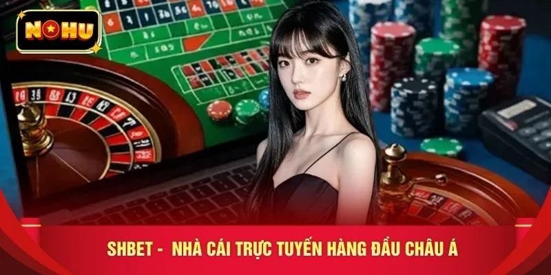 SHBET -  Nhà cái trực tuyến hàng đầu Châu Á
